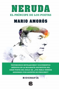 12994-NERUDA : EL PRINCIPE DE LOS POETAS