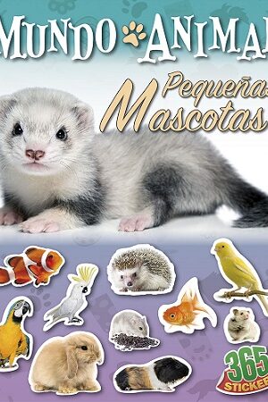41849-PEQUEÑAS MASCOTAS - MUNDO ANIMAL (365 STICKERS)