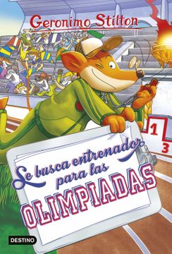 27383-GERONIMO STILTON : SE BUSCA ENTRENADOR PARA LAS OLIMPIADAS