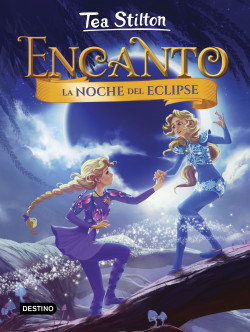 27394-TEA STILTON : ENCANTO, LA NOCHE DEL ECLIPSE