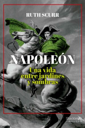 45935-NAPOLEON: UNA VIDA ENTRE JARDINES Y SOMBRAS