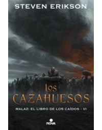 6934-LOS CAZAHUESOS (MALAZ VI)