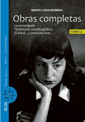 24343-OBRAS COMPLETAS MARIA LUISA BOMBAL.TOMO 2: LA AMORTAJADA, EL ARBOL ...Y OTROS ESCRITOS