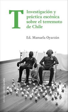 28731-T : INVESTIGACION Y PRACTICA ESCENICA SOBRE EL TERREMOTO DE CHILE