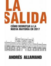 11054-LA SALIDA: COMO DERROTAR A LA NUEVA MAYORIA EN 2017
