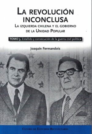 47028-LA REVOLUCION INCONCLUSA TOMO 3. ESTALLIDO Y CONSECUCION DE LA GUERRA CIVIL POLITICA