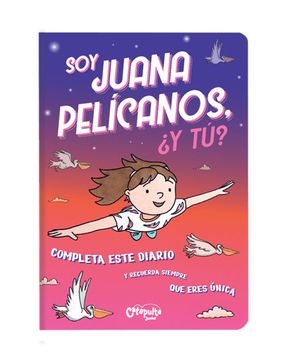 32224-SOY JUANA PELICANOS, Y ¿TU?