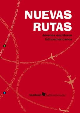 25771-NUEVAS RUTAS: JOVENES ESCRITORES LATINOAMERICANOS