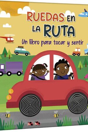 47418-RUEDAS EN LA RUTA / UN LIBRO PARA TOCAR Y SENTIR