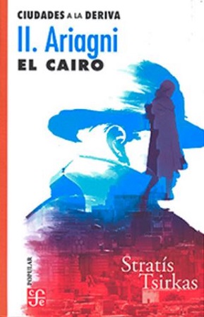 47818-CIUDADES A LA DERIVA : II. ARIAGNI. EL CAIRO