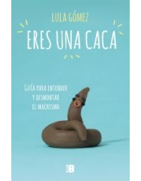 9355-ERES UNA CACA