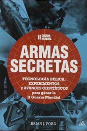 35180-SEGUNDA GUERRA MUNDIAL : ARMAS SECRETAS