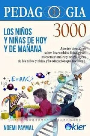 47483-LOS NIÑOS Y NIÑAS DE HOY Y DE MAÑANA (PEDAGOGIA 3000)