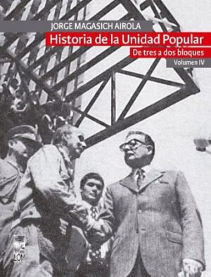 48164-HISTORIA DE LA UNIDAD POPULAR (VOLUMEN 4)