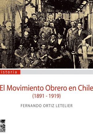 47936-EL MOVIMIENTO OBRERO EN CHILE 1891-1919