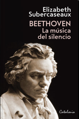 41108-BEETHOVEN : LA MUSICA DEL SILENCIO