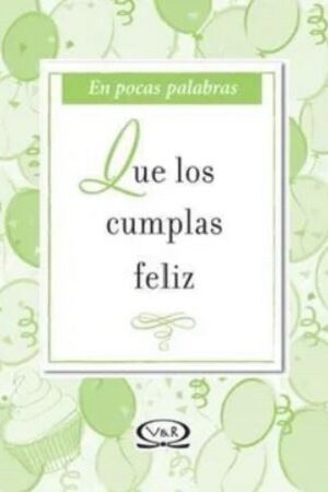 47986-QUE LO CUMPLAS FELIZ (EN POCAS PALABRAS)