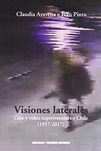 2159-VISIONES LATERALES : CINE VIDEO EXPERILMENTAL EN CHILE (1957-2017)