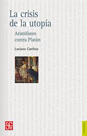 16799-LA CRISIS DE LA UTOPIA : ARISTOFANES CONTRA PLATON