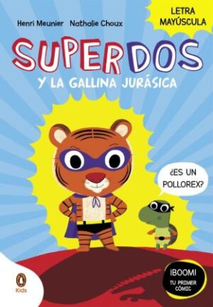 48485-SUPERDOS Y LA GALLINA JURASICA (SUPERDOS 1)