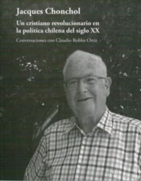 14102-JACQUES CHONCHOL UN CRISTIANO REVOLUCION