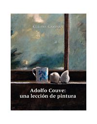 10955-ADOLFO COUVE : UNA LECCION DE PINTURA