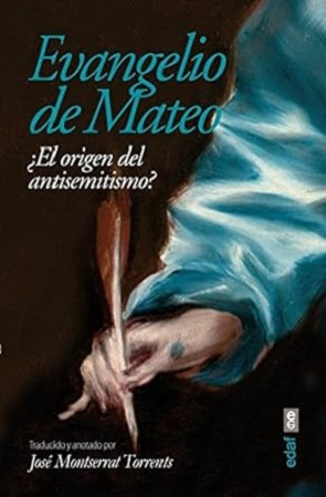 50417-EVANGELIO DE MATEO / ¿EL ORIGEN DEL ANTISEMITISMO?