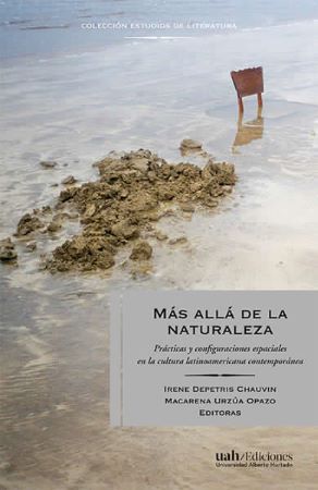 50328-MAS ALLA DE LA NATURALEZA : PRACTICAS Y CONFIGURACION ESPACIALES EN LA CULTURA LATINOAMERICANA CONTEMPORANEA