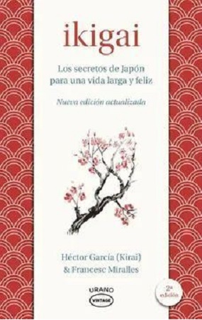 48972-IKIGAI : LOS SECRETOS DE JAPON PARA UNA VIDA LARGA Y FELIZ