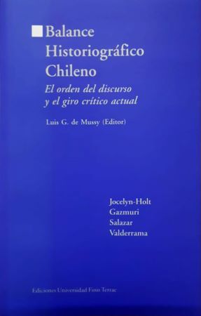 50570-BALANCE HISTORIOGRAFICO CHILENO, EL ORDEN DEL DISCURSO Y EL GIRO CRITICO ACTUAL
