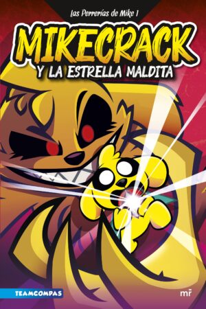 30754-LAS PERRERIAS DE MIKE 1 : MIKECRACK Y LA ESTRELLA MALDITA, LAS