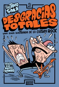 4072-DESGRACIAS TOTALES UNA GUIA ILUSTRADA DE LA CULTURA ROCK
