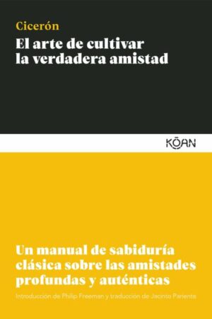 11507-ARTE DE CULTIVAR LA VERDADERA AMISTAD, EL