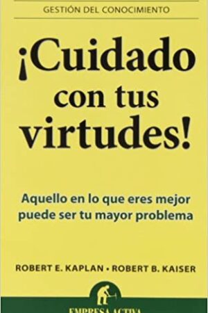 25628-CUIDADO CON TUS VIRTUDES!