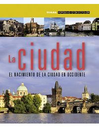 10194-LA CIUDAD : EL NACIMIENTO DE LA CIUDAD EN OCCIDENTE