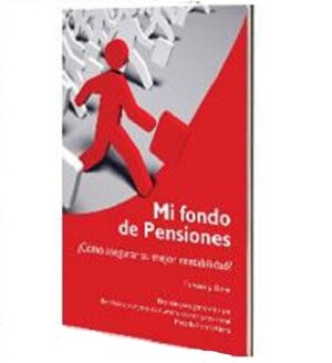 51735-MI FONDO DE PENSIONES : ¿COMO ASEGURAR SU MEJOR RENTABILIDAD?