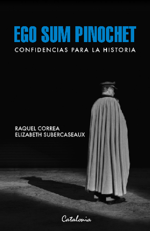 48627-EGO SUM PINOCHET : CONFIDENCIAS PARA LA HISTORIA