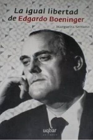 51086-LA IGUAL LIBERTAD DE EDGARDO BOENINGER