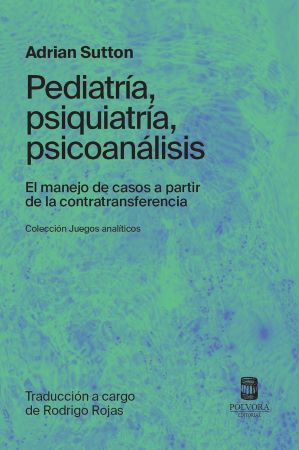 51147-PEDIATRIA, PSIQUIATRIA Y PSICOANALISIS