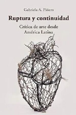 51060-RUPTURA Y CONTINUIDAD : CRITICA DE ARTE DESDE AMERICA LATINA