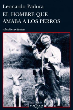 51217-EL HOMBRE QUE AMABA A LOS PERROS