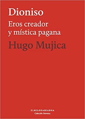 36936-DIONISIO : EROS CREADOR Y MISTICA PAGANA