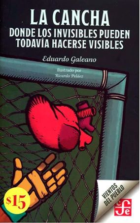 52542-LA CANCHA DONDE LOS INVISIBLES TODAVIA PUEDEN HACERSE VISIBLES