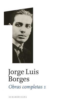 44889-OBRAS COMPLETAS 1 : JORGE LUIS BORGES
