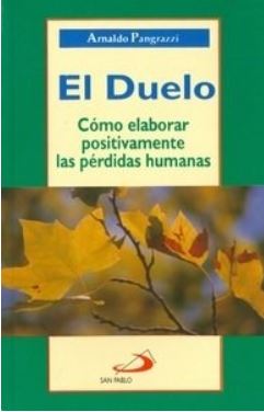 52601-DUELO : COMO ELABORAR POSITIVAMENTE LAS PEDIDAS HUMANAS