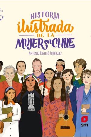 52282-HISTORIA ILUSTRADA DE LA MUJER EN CHILE