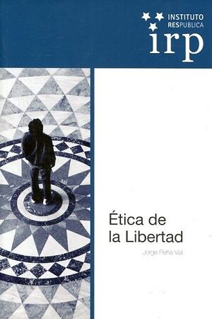 52525-ETICA DE LA LIBERTAD