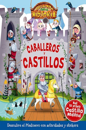 37103-JUGANDO CON LA HISTORIA : CABALLEROS Y CASTILLOS