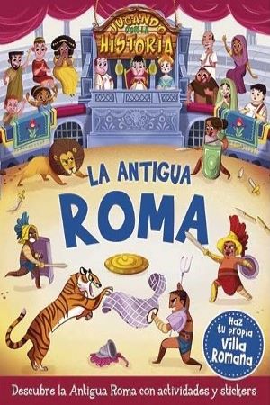 37105-JUGANDO CON LA HISTORIA : LA ANTIGUA ROMA