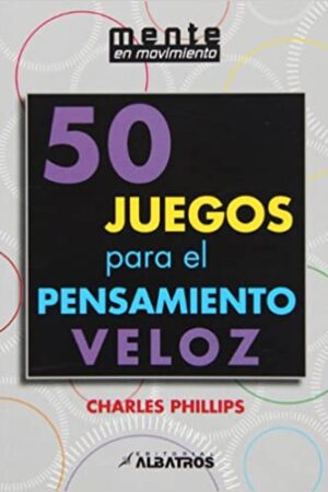 40658-50 JUEGOS PARA EL PENSAMIENTO VELOZ